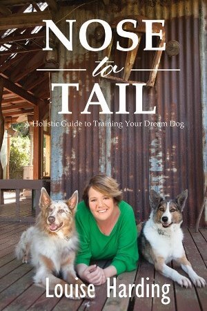 Nose to Tail: A Holistic Guide to Training Your Dream Dog